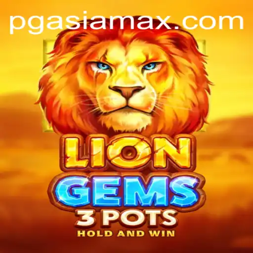 Unveiling LionGems3pots: A Thrilling Adventure in the World of pgasia