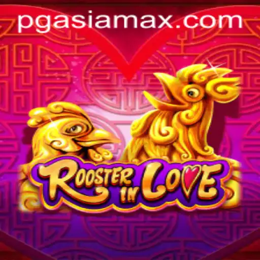 RoosterInLove: The Fascinating World of PGAsia's Latest Gaming Sensation